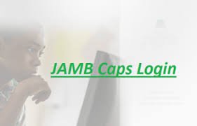 JAMB CAPS Login Portal 2022/2023