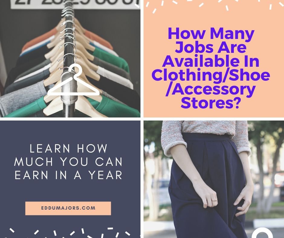 How Many Jobs Are Available In Clothing/Shoe/Accessory Stores?