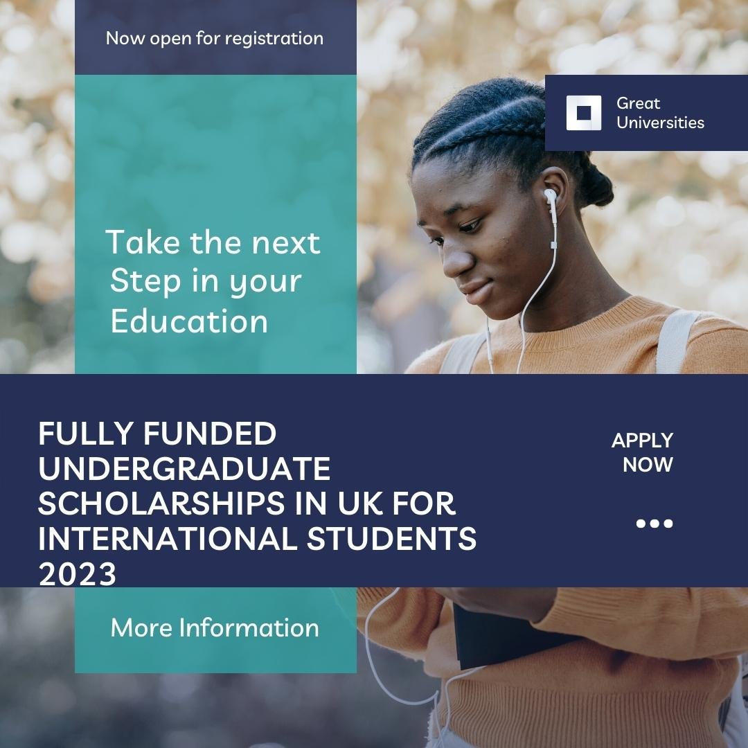 Fully-Funded-Undergraduate-Scholarships-In-UK-For-International-Students-2023